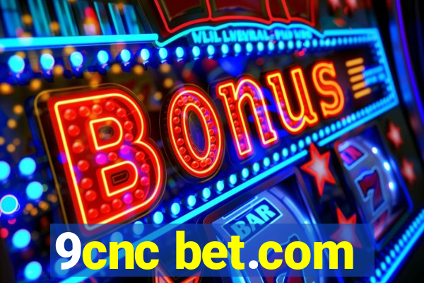 9cnc bet.com